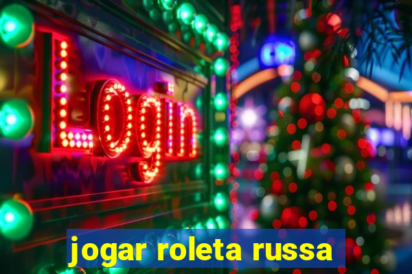 jogar roleta russa